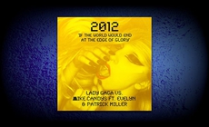 2012 [If The World Would End At The Edge Of Glory]